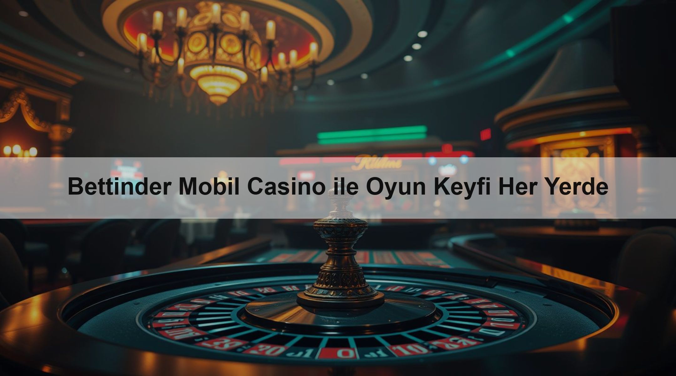 Bettinder Mobil Casino ile Oyun Keyfi Her Yerde